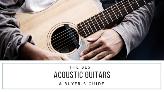 The Best Acoustic Guitars Buyer's Guide